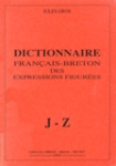Dictionnaire français-breton des expressions figurées. J - Z vignette